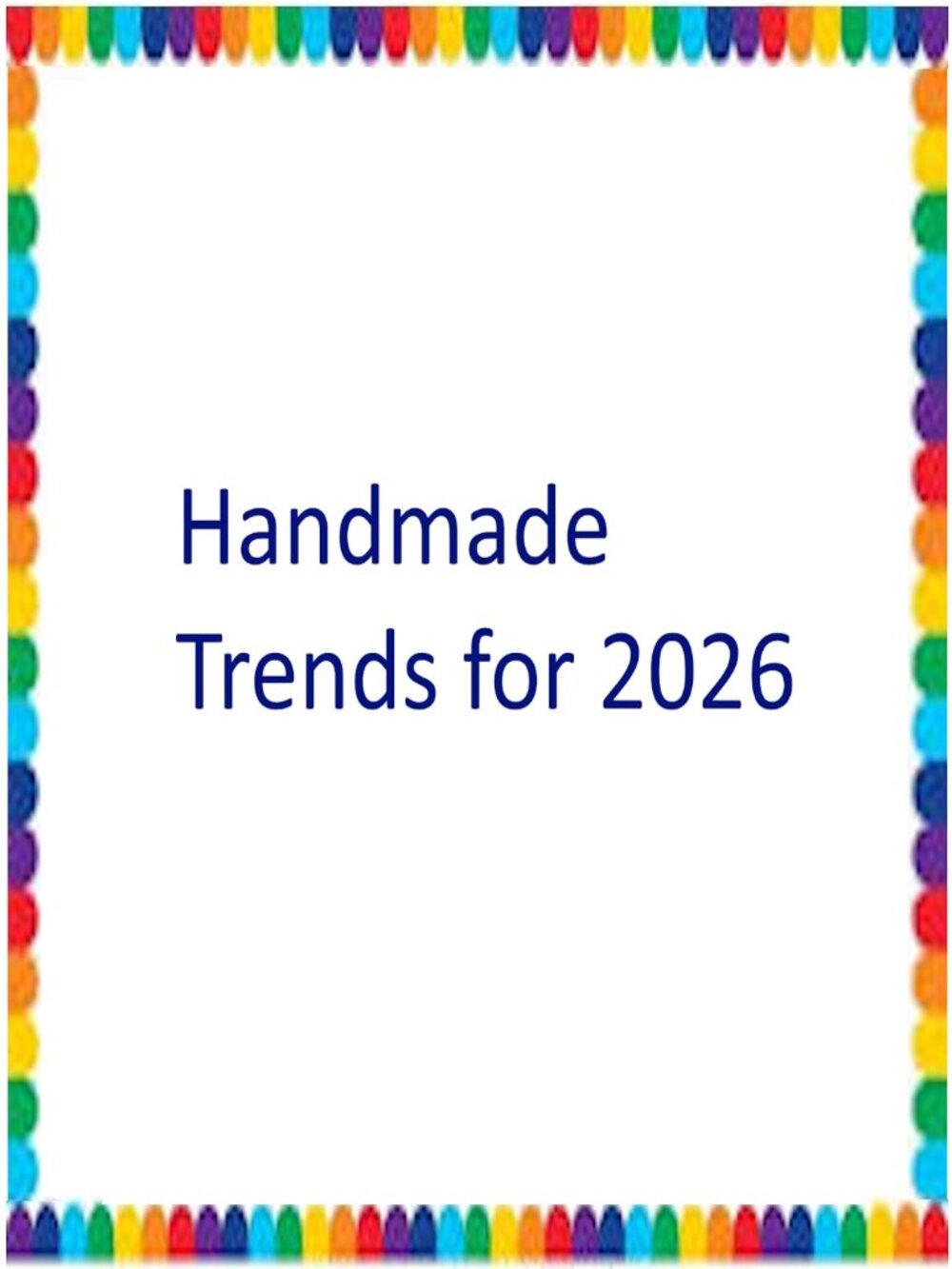 Hand Crafted Handmade Upcycled Artisan Trends for 2026